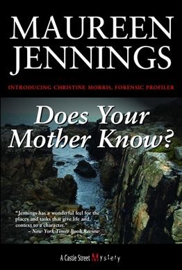 Does your mother know? / Maureen Jennings.