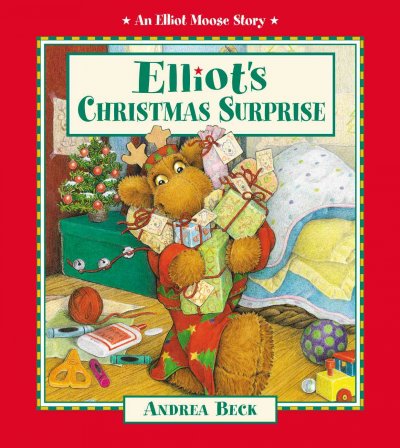 Elliot's Christmas surprise / written and illustrated by Andrea Beck.