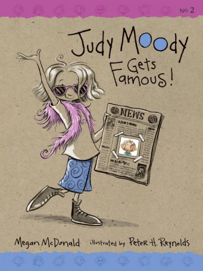 Judy Moody gets famous! / Megan McDonald ; illustrated by Peter Reynolds.