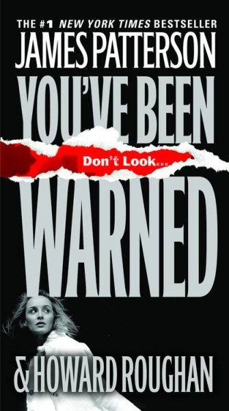 You've been warned / James patterson and Howard Roughan.