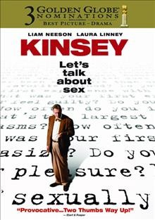 Kinsey [videorecording] / Fox Searchlight Pictures presents, in association with Qwerty Films, a NiEuropean Film Produktions-GmbH & Co., KG/Pretty Pictures production, a Bill Condon film ; produced by Gail Mutrux ; written and directed by Bill Condon.