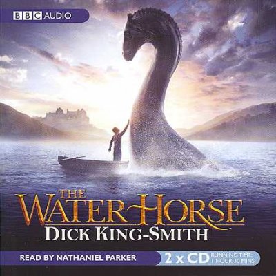 The Water horse [sound recording] / Dick King-Smith.