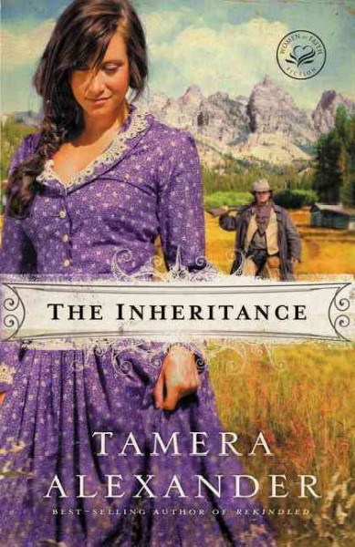 The inheritance / Tamera Alexander.