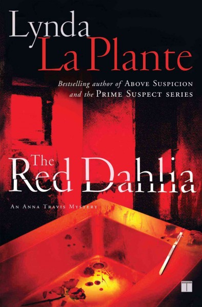 The Red Dahlia / Lynda La Plante.