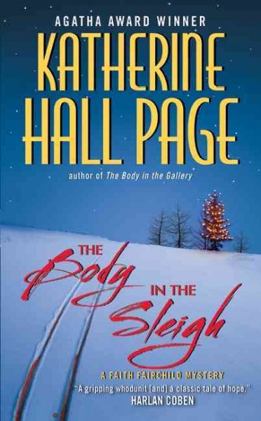 The body in the sleigh : a Faith Fairchild mystery / Katherine Hall Page.