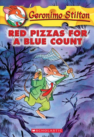 Red pizzas for a blue count / Geronimo Stilton.