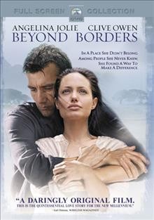 Beyond borders [videorecording] / directed by Martin Campbell ; written by Caspian Tredwell-Owen.
