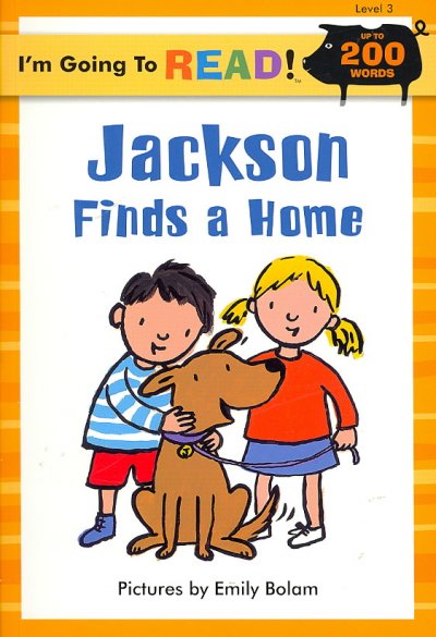 Jackson finds a home / written by Arlene Neveloff ; pictures by Emily Bolam.