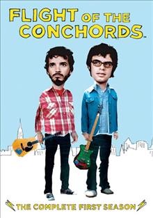 Flight of the Conchords. The complete first season [videorecording] / HBO Entertainment presents.