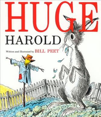 Huge Harold / written and illustrated by Bill Peet.