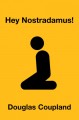 Hey Nostradamus! : a novel  Cover Image