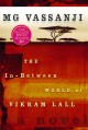 The in-between world of Vikram Lall : a novel  Cover Image