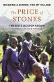 Go to record The price of stones : building a school for my village