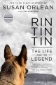 Rin Tin Tin : the life and the legend  Cover Image
