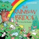 The Rainbow Bridge : a visit to pet paradise  Cover Image
