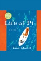 Life of Pi [a novel]  Cover Image