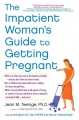 Go to record The impatient woman's guide to getting pregnant