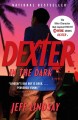 Dexter in the dark a novel  Cover Image