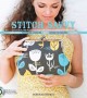 Stitch savvy : 25 skill-building projects to take your sewing technique to the next level : home décor, patchwork & quilting, bags, sewing for children, clothing  Cover Image