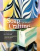 Go to record Soap crafting : step-by-step techniques fo rmaking 31 uniq...