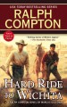Hard ride to Wichita : a Ralph Compton novel  Cover Image