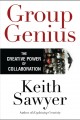 Group genius the creative power of collaboration  Cover Image