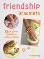 Go to record Friendship bracelets : 35 gorgeous projects to make and give