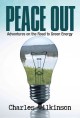 Peace out : adventures on the road to green energy  Cover Image