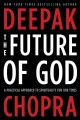 Go to record The future of God : a practical approach to spirituality f...
