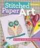 Go to record Stitched paper art for kids : 22 cheeky pickle sewing proj...