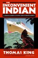 The inconvenient Indian a curious account of Native People in North America  Cover Image