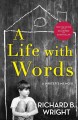 A life with words : a writer's memoir  Cover Image