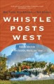 Whistle posts west : railway tales from British Columbia, Alberta, and Yukon  Cover Image