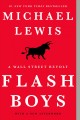 Flash boys : a Wall Street revolt  Cover Image
