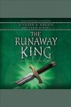 The runaway king  Cover Image