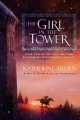 Go to record The girl in the tower : a novel