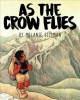 As the crow flies, Vol 1  Cover Image