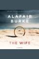 The wife : a novel of psychological suspense  Cover Image