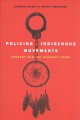 Policing indigenous movements : dissent and the security state  Cover Image