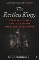 The restless kings : Henry II, his sons and the wars for the Plantagenet crown  Cover Image