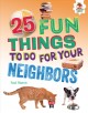25 fun things to do for your neighbors  Cover Image