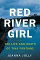Red River girl : the life and death of Tina Fontaine  Cover Image
