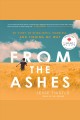 From the ashes my story of being Métis, homeless, and finding my way  Cover Image
