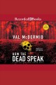 How the dead speak Tony hill & carol jordan series, book 11. Cover Image