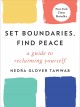 Go to record Set boundaries, find peace : a guide to reclaiming yourself