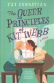 Go to record The queer principles of Kit Webb : a novel
