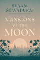 Go to record Mansions of the moon : a novel