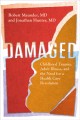 Go to record Damaged : childhood trauma, adult illness, and the need fo...