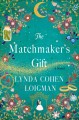 Go to record The matchmaker's gift : a novel
