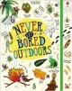 Never get bored outdoors  Cover Image